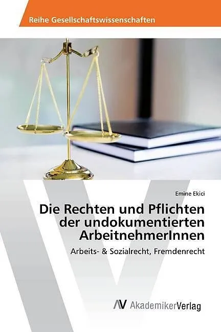 Die Rechten und Pflichten der undokumentierten ArbeitnehmerInnen