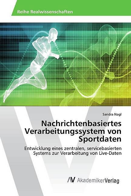 Nachrichtenbasiertes Verarbeitungssystem von Sportdaten
