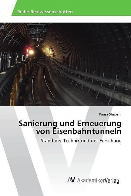 Sanierung und Erneuerung von Eisenbahntunneln
