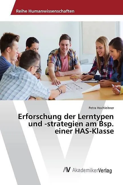 Erforschung der Lerntypen und -strategien am Bsp. einer HAS-Klasse