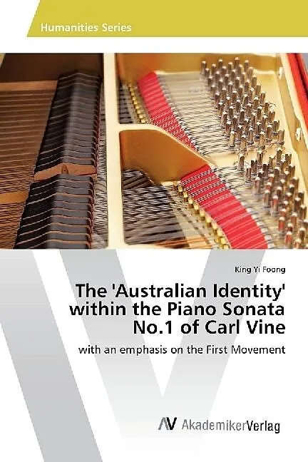 The 'Australian Identity' within the Piano Sonata No.1 of Carl Vine