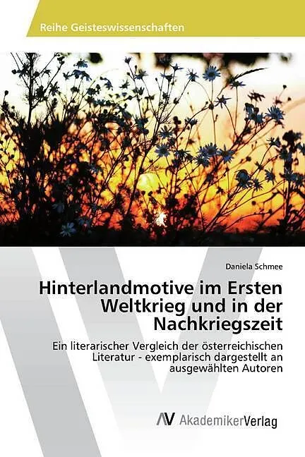 Hinterlandmotive im Ersten Weltkrieg und in der Nachkriegszeit