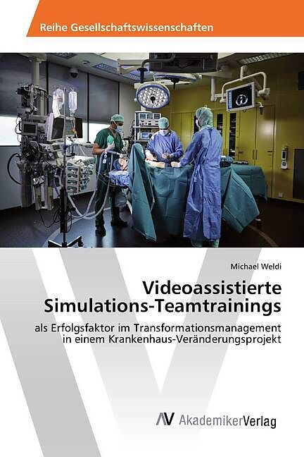 Videoassistierte Simulations-Teamtrainings