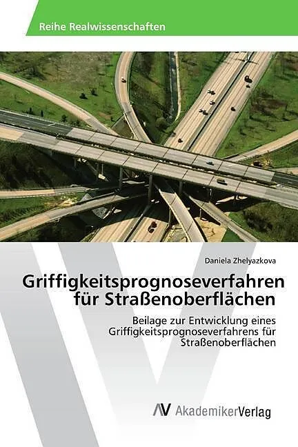 Griffigkeitsprognoseverfahren für Straßenoberflächen