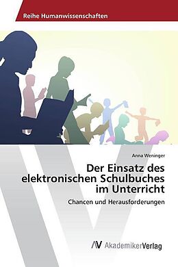 Kartonierter Einband Der Einsatz des elektronischen Schulbuches im Unterricht von Anna Weninger