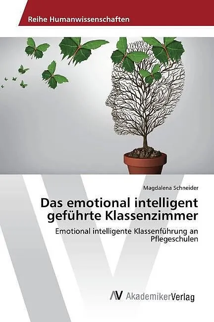 Das emotional intelligent geführte Klassenzimmer