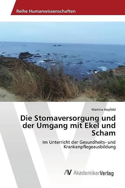 Die Stomaversorgung und der Umgang mit Ekel und Scham