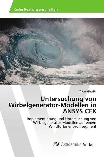 Untersuchung von Wirbelgenerator-Modellen in ANSYS CFX