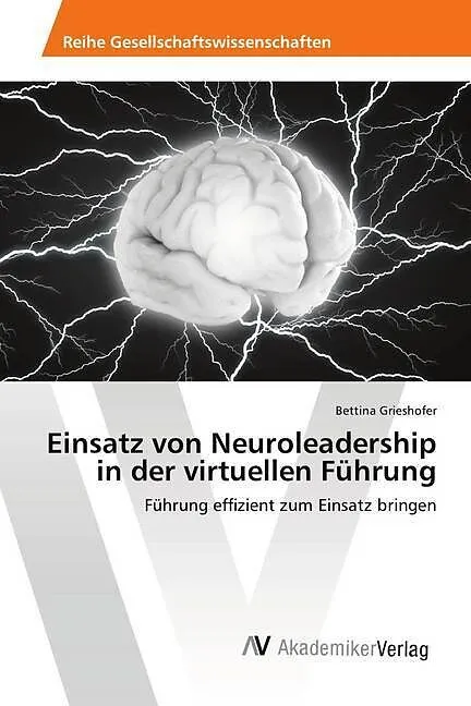 Einsatz von Neuroleadership in der virtuellen Führung