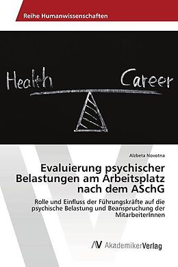 Kartonierter Einband Evaluierung psychischer Belastungen am Arbeitsplatz nach dem ASchG von Alzbeta Novotna