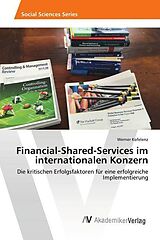 Kartonierter Einband Financial-Shared-Services im internationalen Konzern von Werner Kofelenz