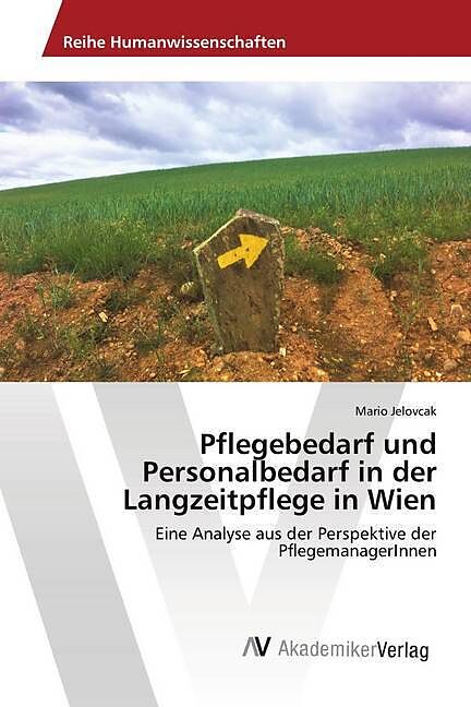 Pflegebedarf und Personalbedarf in der Langzeitpflege in Wien