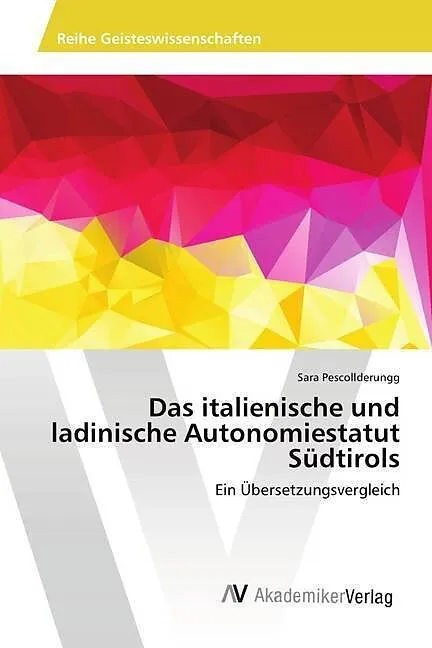Das italienische und ladinische Autonomiestatut Südtirols