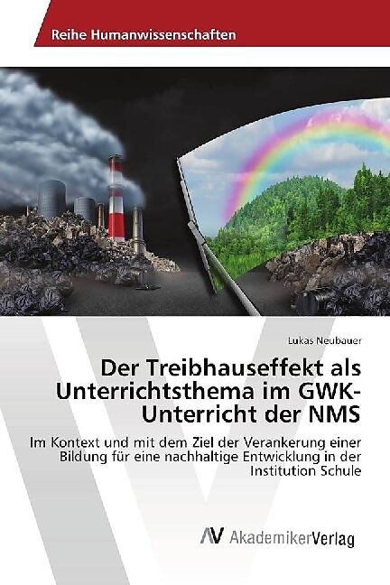 Der Treibhauseffekt als Unterrichtsthema im GWK-Unterricht der NMS
