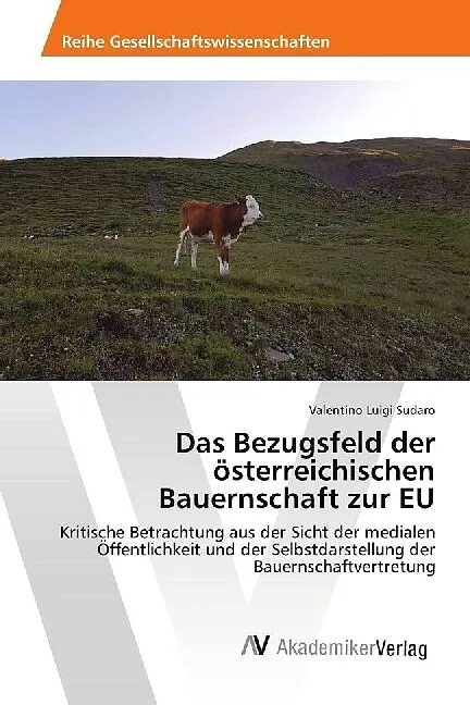 Das Bezugsfeld der österreichischen Bauernschaft zur EU