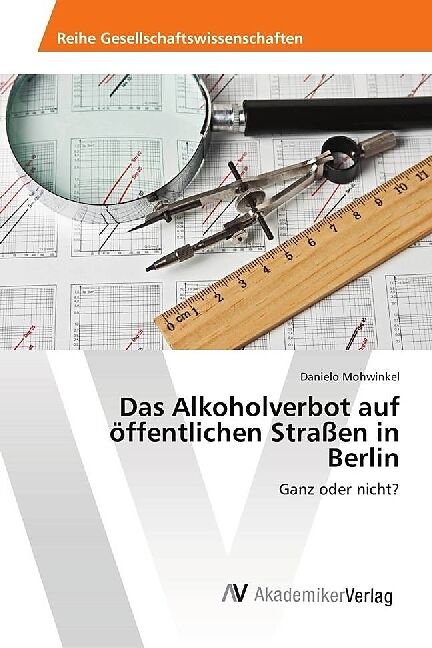 Das Alkoholverbot auf öffentlichen Straßen in Berlin