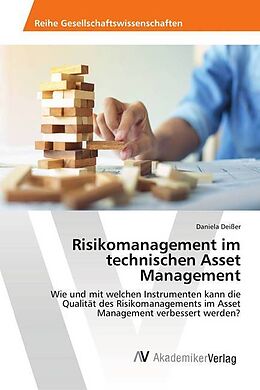 Kartonierter Einband Risikomanagement im technischen Asset Management von Daniela Deißer