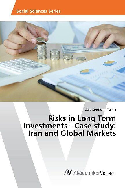 Risks in Long Term Investments - Case study: Iran and Global Markets
