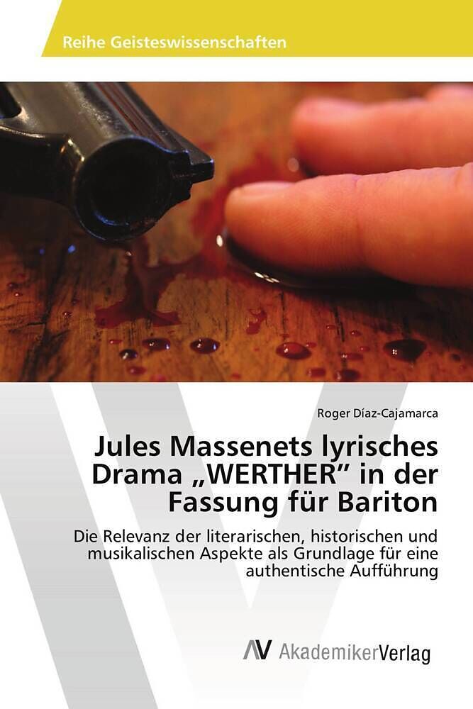 Jules Massenets lyrisches Drama  WERTHER  in der Fassung für Bariton