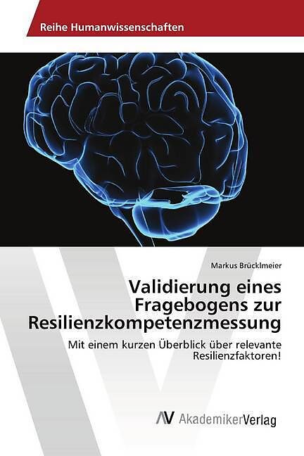 Validierung eines Fragebogens zur Resilienzkompetenzmessung