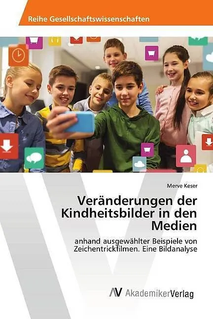 Veränderungen der Kindheitsbilder in den Medien