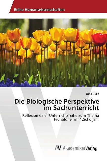 Die Biologische Perspektive im Sachunterricht