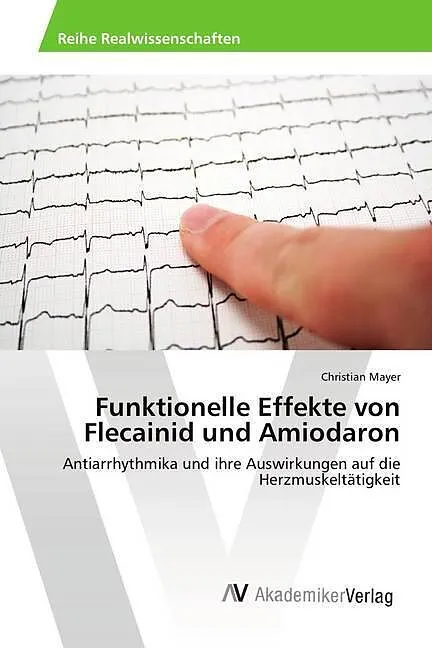 Funktionelle Effekte von Flecainid und Amiodaron