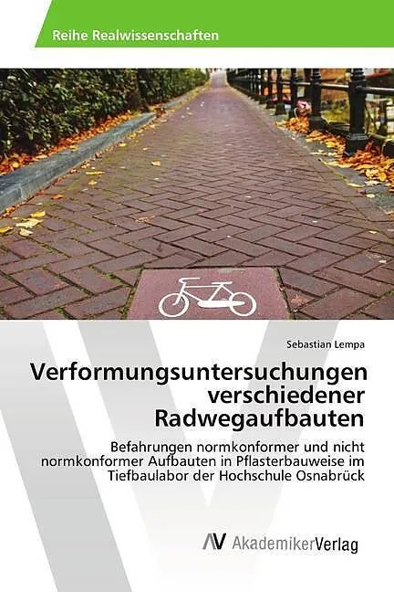 Verformungsuntersuchungen verschiedener Radwegaufbauten