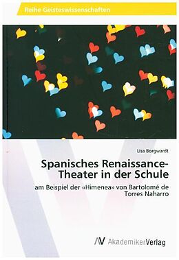 Kartonierter Einband Spanisches Renaissance-Theater in der Schule von Lisa Borgwardt