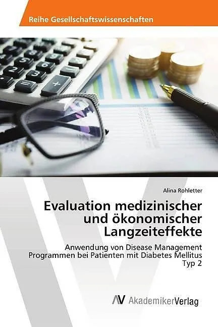 Evaluation medizinischer und ökonomischer Langzeiteffekte