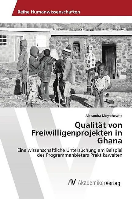 Qualität von Freiwilligenprojekten in Ghana