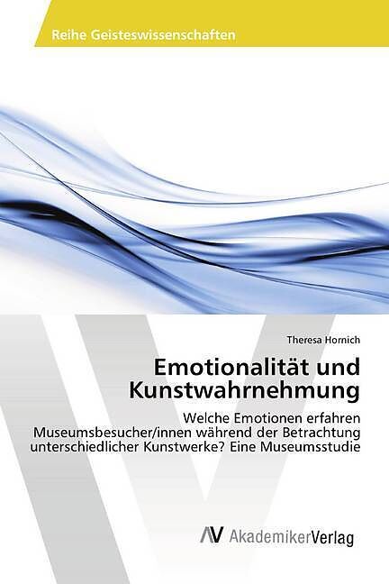 Emotionalität und Kunstwahrnehmung