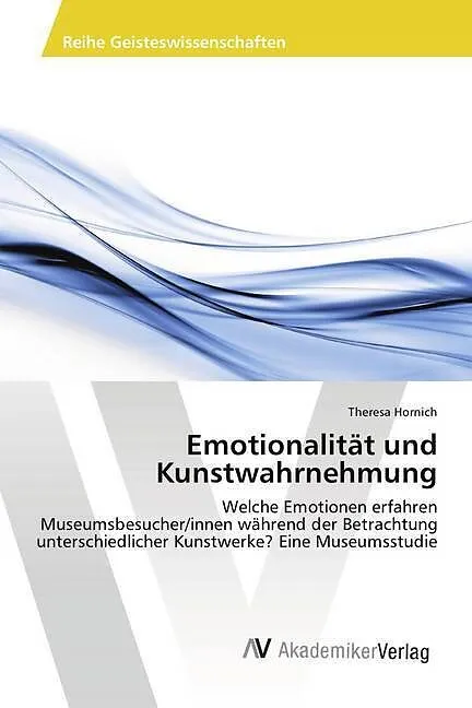 Emotionalität und Kunstwahrnehmung