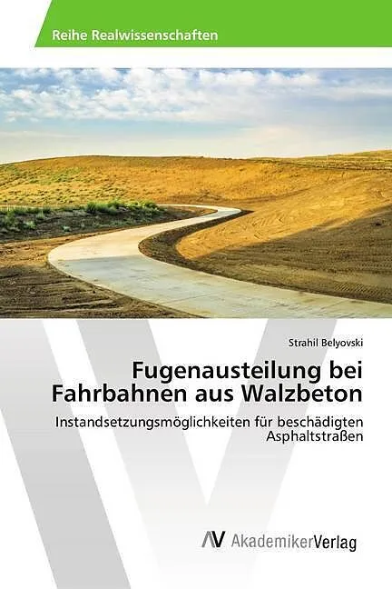 Fugenausteilung bei Fahrbahnen aus Walzbeton