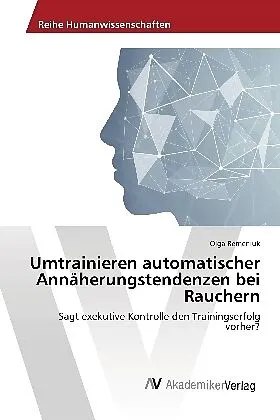 Umtrainieren automatischer Annäherungstendenzen bei Rauchern