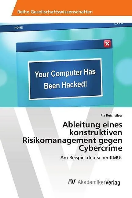Ableitung eines konstruktiven Risikomanagement gegen Cybercrime