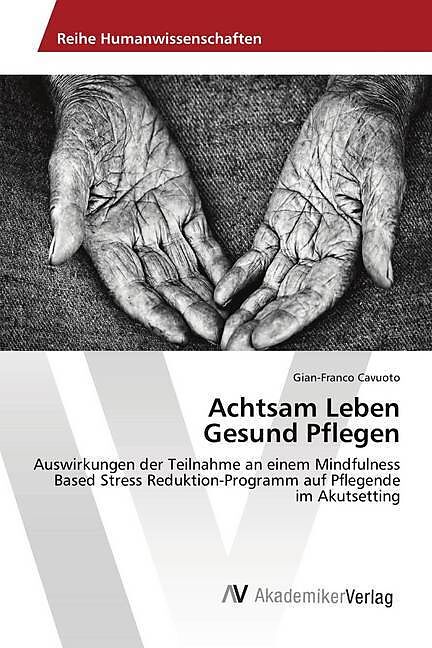 Achtsam Leben Gesund Pflegen