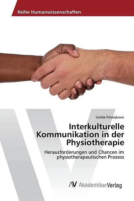 Interkulturelle Kommunikation in der Physiotherapie