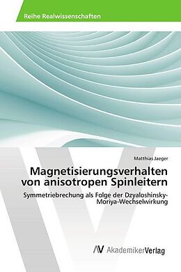 Kartonierter Einband Magnetisierungsverhalten von anisotropen Spinleitern von Matthias Jaeger