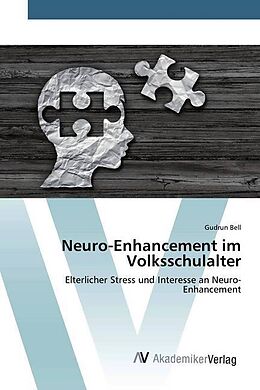 Kartonierter Einband Neuro-Enhancement im Volksschulalter von Gudrun Bell
