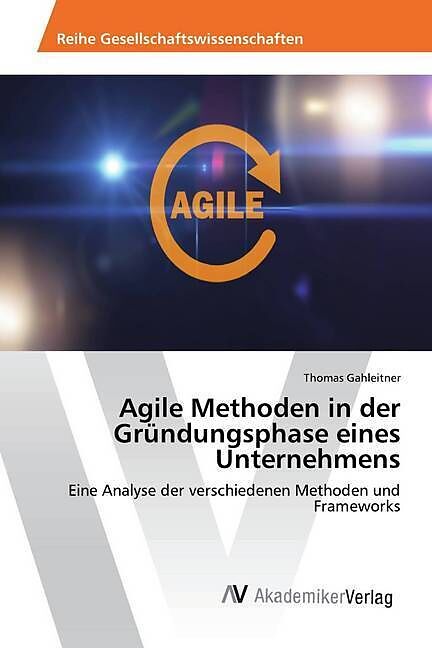 Agile Methoden in der Gründungsphase eines Unternehmens