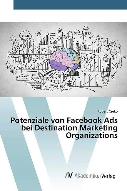 Potenziale von Facebook Ads bei Destination Marketing Organizations