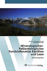 Kartonierter Einband Mineralogischer-Paläontologischer Fundstellenatlas Kastilien und Leon von Frank K. Wolfgang Wenzel, Alejandro Del Valle