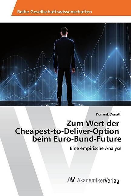 Zum Wert der Cheapest-to-Deliver-Option beim Euro-Bund-Future