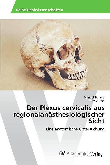 Der Plexus cervicalis aus regionalanästhesiologischer Sicht