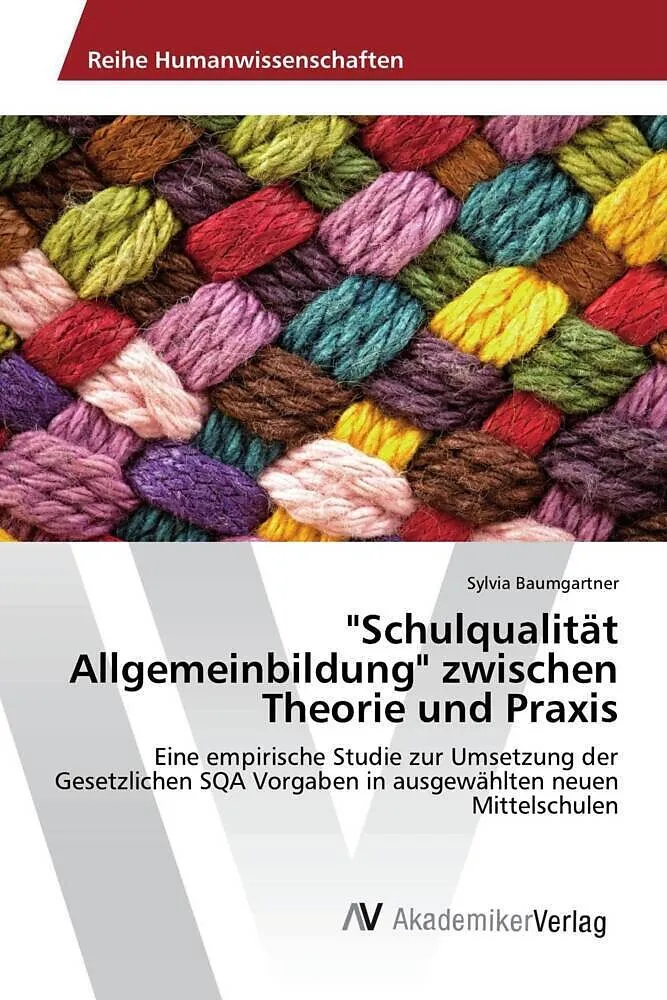 "Schulqualität Allgemeinbildung" zwischen Theorie und Praxis