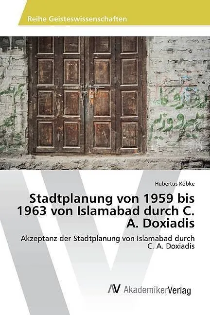 Stadtplanung von 1959 bis 1963 von Islamabad durch C. A. Doxiadis