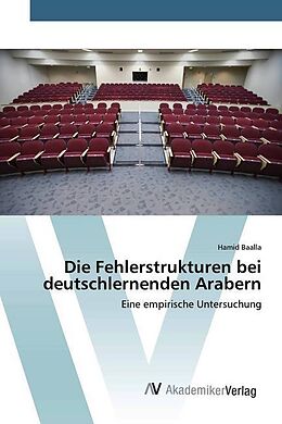 Kartonierter Einband Die Fehlerstrukturen bei deutschlernenden Arabern von Hamid Baalla