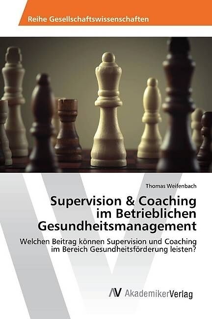 Supervision & Coaching im Betrieblichen Gesundheitsmanagement