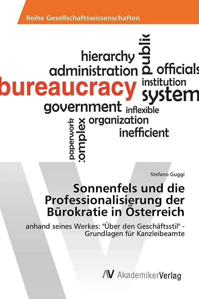 Sonnenfels und die Professionalisierung der Bürokratie in Österreich